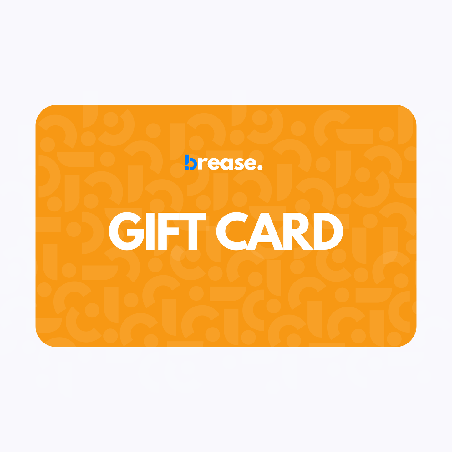 Brease Gift Card